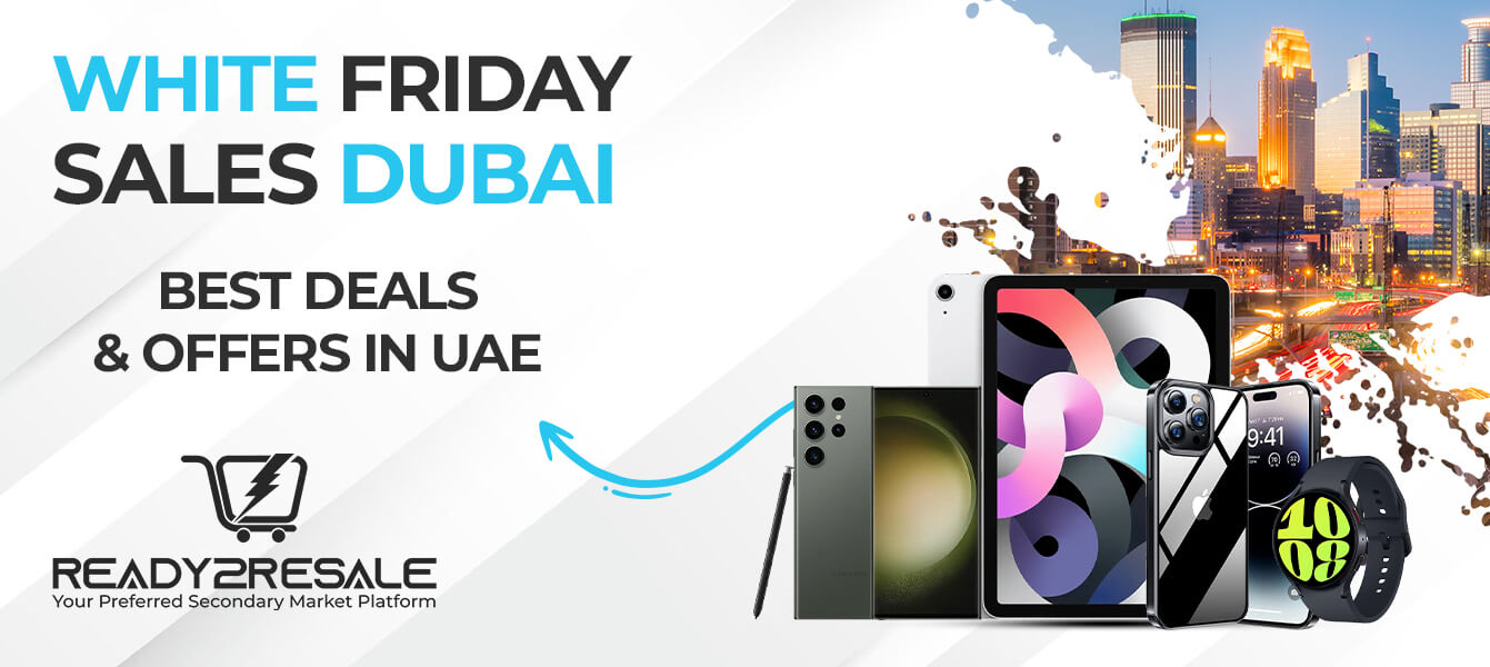 White Friday Sales Dubai – Best Deals & Offers in UAE